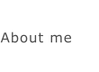 About me